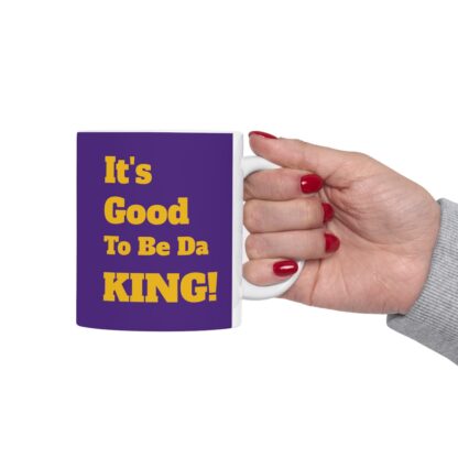 It's Good To Be Da King Ceramic Mug, 11oz - Image 13