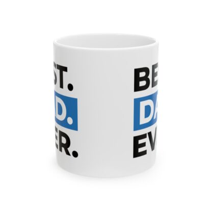 Best Dad Ever Ceramic Mug, 11oz - Image 2