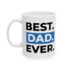 Best Dad Ever Ceramic Mug, 11oz