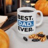 Best Dad Ever Ceramic Mug, 11oz