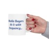 Media Buyers Do It With Frequency Ceramic Mug, 11oz