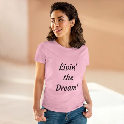 Livin' the Dream Women's Midweight Cotton Tee