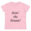 Livin' the Dream Women's Midweight Cotton Tee