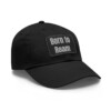 Born To Roam Baseball Hat with Leather Patch (Rectangle)