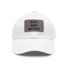 Bad Ass Bitch Baseball Hat with Leather Patch (Rectangle)