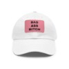 Bad Ass Bitch Baseball Hat with Leather Patch (Rectangle)