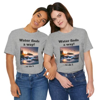 Water Finds A Way Unisex Jersey Short Sleeve Tee - Image 113