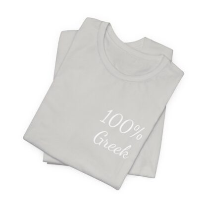 100% Greek Unisex Jersey Short Sleeve Tee - Image 93