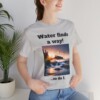 Water Finds A Way Unisex Jersey Short Sleeve Tee