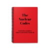 The Nuclear Codes Spiral Notebook - Ruled Line