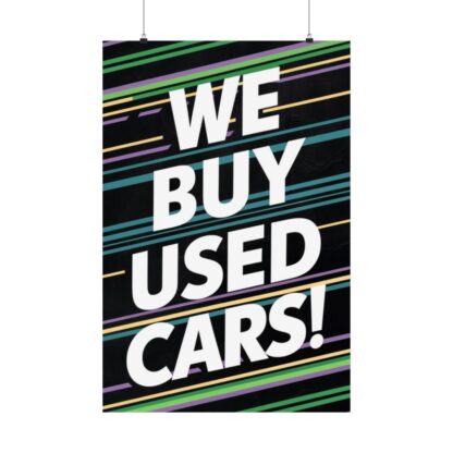 We Buy Used Cars Matte Vertical Posters - Image 2