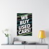 We Buy Used Cars Matte Vertical Posters