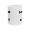 Lawfare is Unfair Ceramic Mug, 11oz