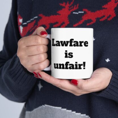 Lawfare is Unfair Ceramic Mug, 11oz