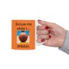 Excuse Me While I Dribble Ceramic Mug, 11oz