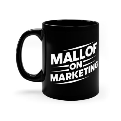 Mallof on Marketing Black Coffee Mug, 11oz - Image 3